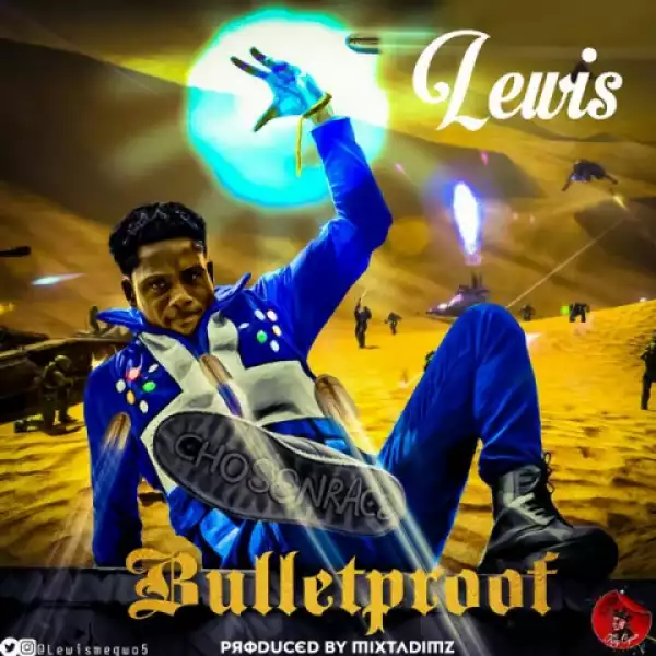 Lewis - Bulletproof